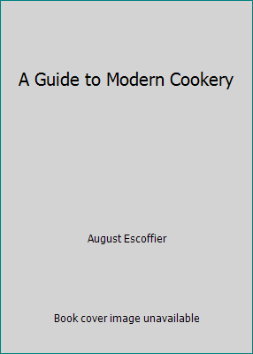 A Guide to Modern Cookery by August Escoffier - Picture 1 of 1