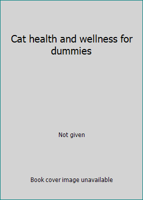Cat health and wellness for dummies by Not given - Picture 1 of 1