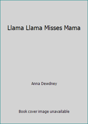 Llama Llama Misses Mama by Anna Dewdney - Picture 1 of 1