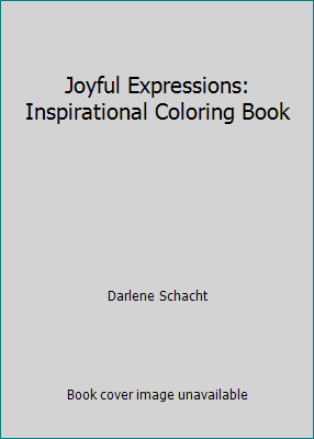 Freudige Ausdrücke: Inspirierendes Malbuch von Darlene Schacht - Bild 1 von 1
