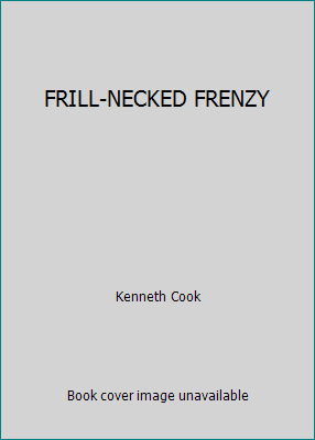 FRILL-NECKED FRENZY von Kenneth Cook - Bild 1 von 1