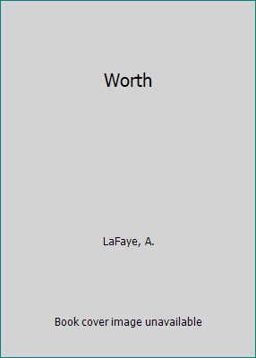 Worth by LaFaye, A. - Picture 1 of 1