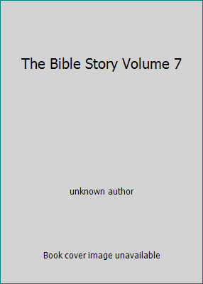 The Bible Story Volume 7 by unknown author - Picture 1 of 1