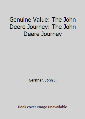 Genuine Value: The John Deere Journey: The John Deere Journey - Picture 1 of 1