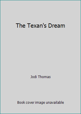 The Texan's Dream by Jodi Thomas - Picture 1 of 1