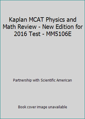 Kaplan MCAT Physics and Math Review - New Edition for 2016 Test - MM5106E - Picture 1 of 1