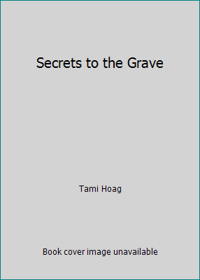 Secrets to the Grave by Tami Hoag - Picture 1 of 1