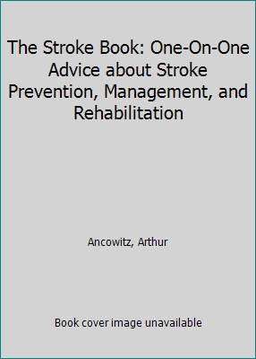 The Stroke Book: One-On-One Advice about Stroke Prevention, Management, and... - Afbeelding 1 van 1