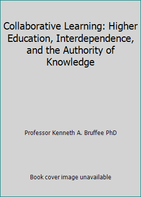 Collaborative Learning: Higher Education, Interdependence, and the Authority... - Picture 1 of 1
