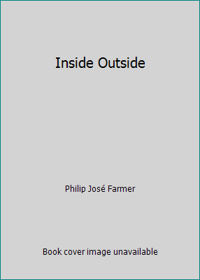 Inside Outside by Philip José Farmer - Picture 1 of 1