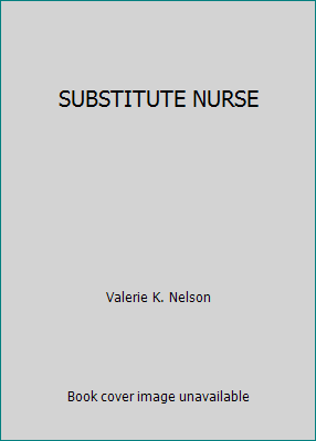 SUBSTITUTE NURSE B001TJYCYG Book Cover