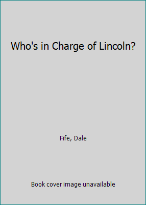 Who's in Charge of Lincoln? 0698304063 Book Cover