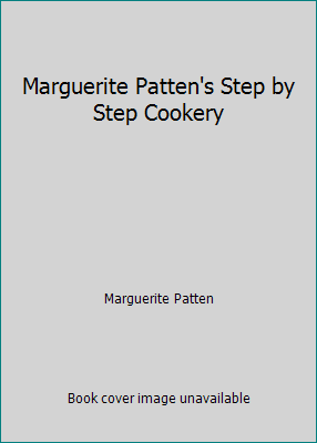 Marguerite Patten's Step by Step Cookery B005C6GWNG Book Cover