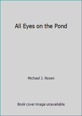 All Eyes on the Pond 0606086854 Book Cover