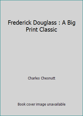 Frederick Douglass : A Big Print Classic 1490575421 Book Cover