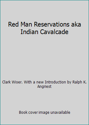 Red Man Reservations aka Indian Cavalcade B002X7LMI2 Book Cover