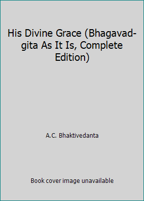 His Divine Grace (Bhagavad-gita As It Is, Compl... B002VYSM26 Book Cover