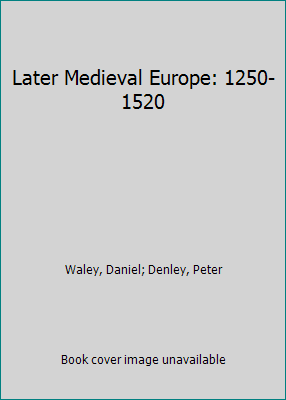 Later Medieval Europe: 1250-1520 1138023728 Book Cover
