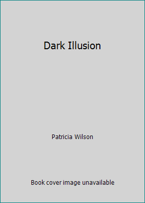 Dark Illusion 0263132366 Book Cover