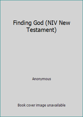 Finding God (NIV New Testament) 1563206358 Book Cover