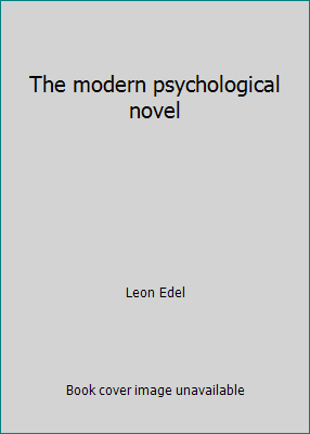 The modern psychological novel B0007FCYAC Book Cover