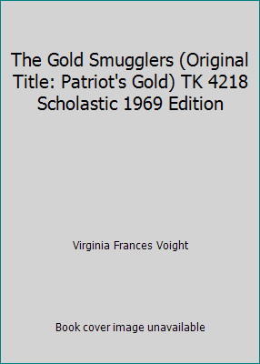 The Gold Smugglers (Original Title: Patriot's G... B00K8M4SYE Book Cover