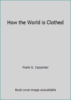 How the World is Clothed B00CPUNW80 Book Cover