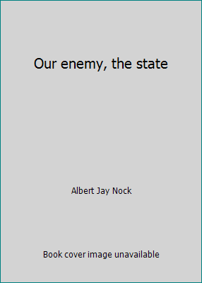 Our enemy, the state B00088PVV2 Book Cover
