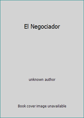 El Negociador [Spanish] 9500408643 Book Cover