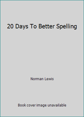 20 Days To Better Spelling B000JEG5AG Book Cover