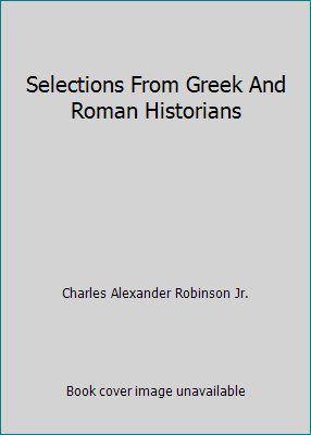 Selections From Greek And Roman Historians B000ZU7I7S Book Cover