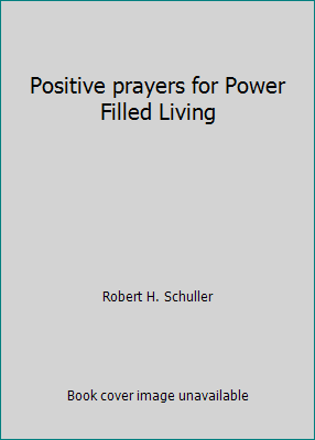 Positive prayers for Power Filled Living [Unqualified] 0553105108 Book Cover