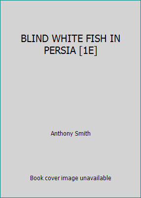 BLIND WHITE FISH IN PERSIA [1E] B07FLD9VN3 Book Cover