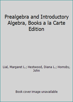 Prealgebra and Introductory Algebra, Books a la... 032158905X Book Cover