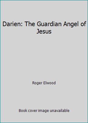 Darien: The Guardian Angel of Jesus 1860240054 Book Cover