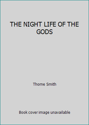 THE NIGHT LIFE OF THE GODS B000N4AXO6 Book Cover