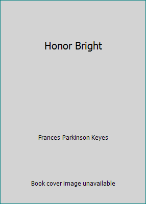 Honor Bright [Unknown] B000JCVFSU Book Cover