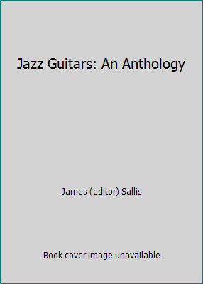 Jazz Guitars: An Anthology 0688026427 Book Cover