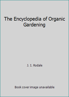 The Encyclopedia of Organic Gardening B000SJUXFA Book Cover