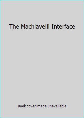 The Machiavelli Interface 0747403503 Book Cover