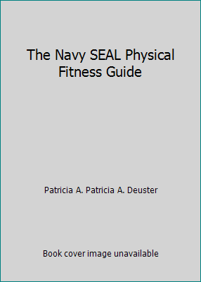 The Navy SEAL Physical Fitness Guide 1089578598 Book Cover