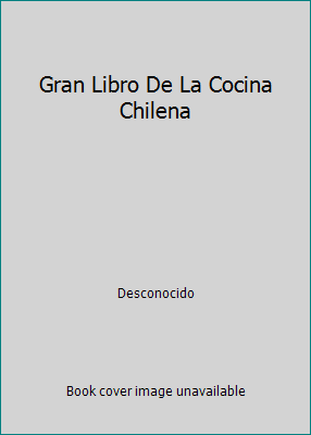 Gran Libro De La Cocina Chilena [Spanish] 9567269017 Book Cover