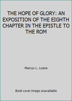 THE HOPE OF GLORY: AN EXPOSITION OF THE EIGHTH ... B002JY6Y0K Book Cover
