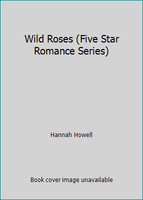 Wild Roses (Five Star Romance Series) 0786237023 Book Cover