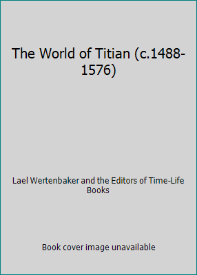 The World of Titian (c.1488-1576) B00APW9VRQ Book Cover