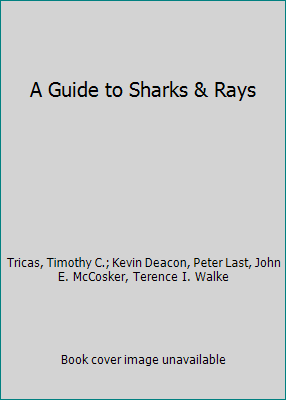 A Guide to Sharks & Rays 1740896661 Book Cover