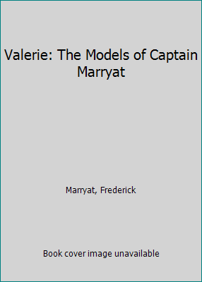 Valerie: The Models of Captain Marryat 1590138082 Book Cover