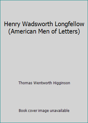Henry Wadsworth Longfellow (American Men of Let... B000F8JL1Q Book Cover