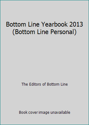 Bottom Line Yearbook 2013 (Bottom Line Personal) 0887236812 Book Cover