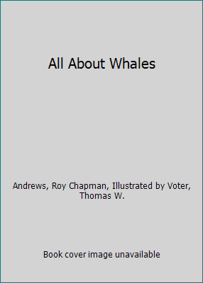 All About Whales B00LCEOXX8 Book Cover